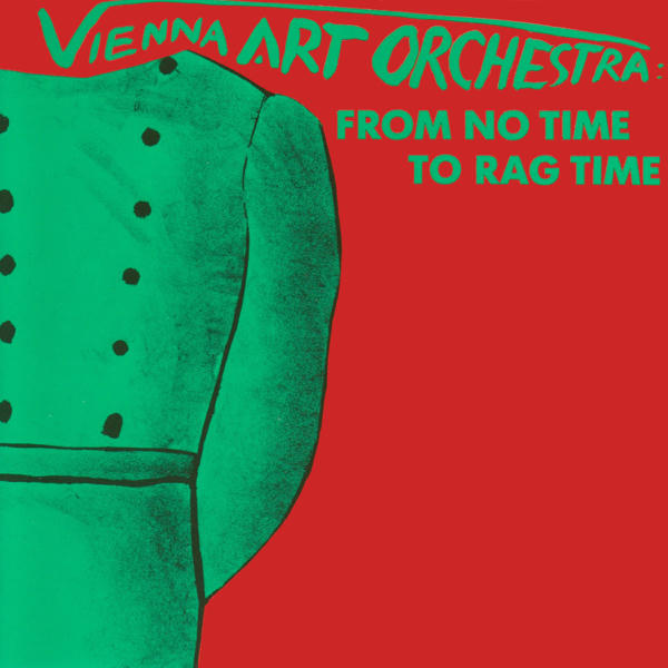 Vienna Art Orchestra: From No Time to Rag Time (1983)